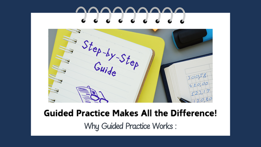 Guided Practice Makes All the Difference