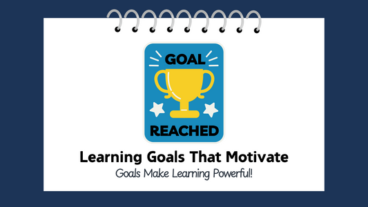 Learning Goals That Motivate