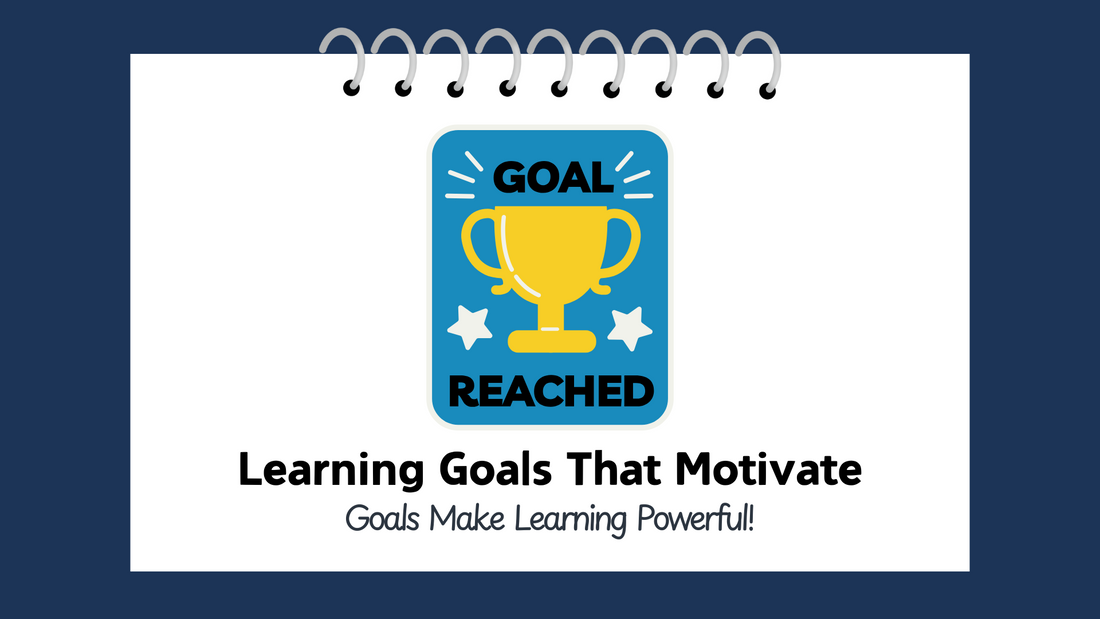 Learning Goals That Motivate