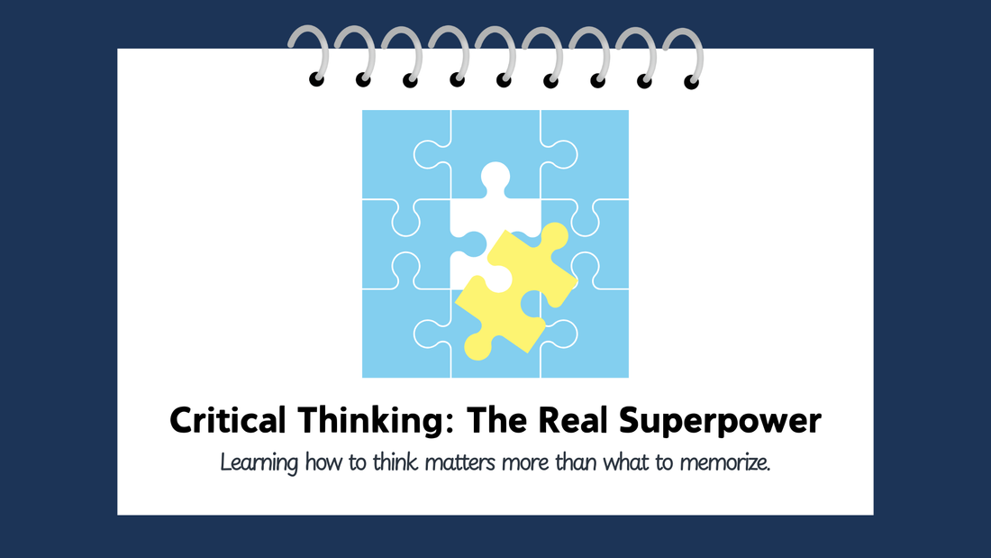 Critical Thinking — The Real Superpower Every Child Needs